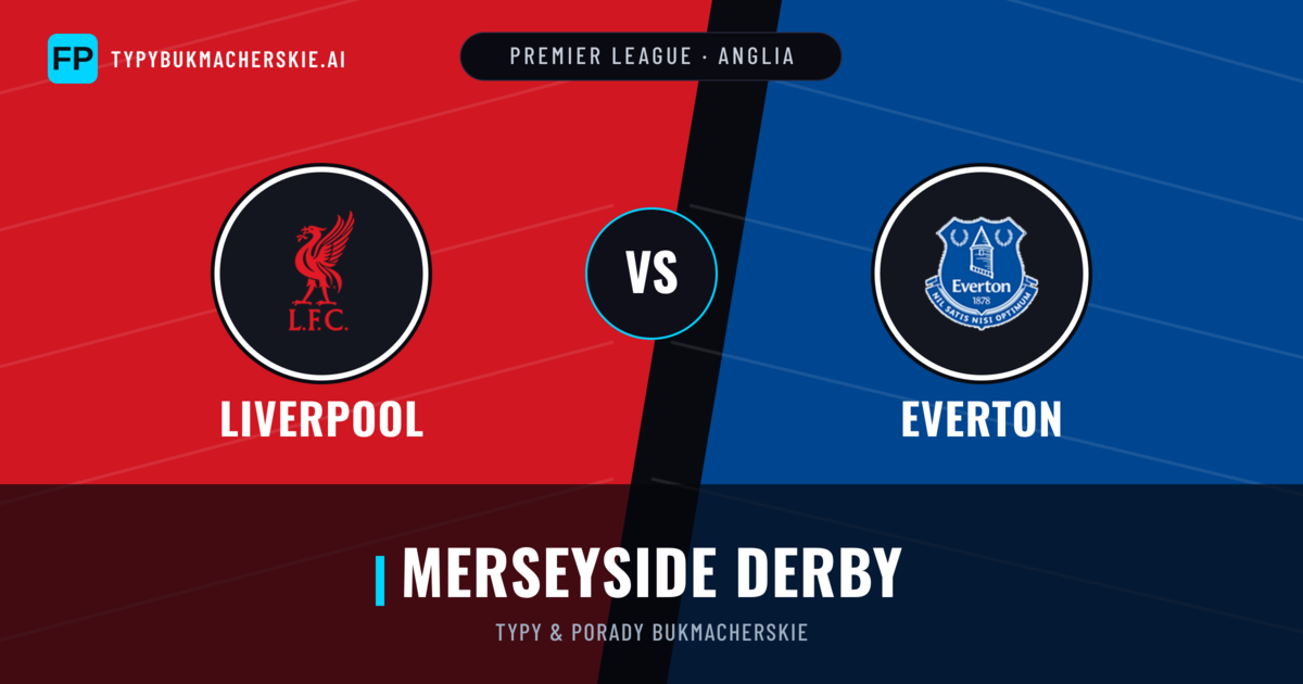 Liverpool vs Everton Typy i statystyki