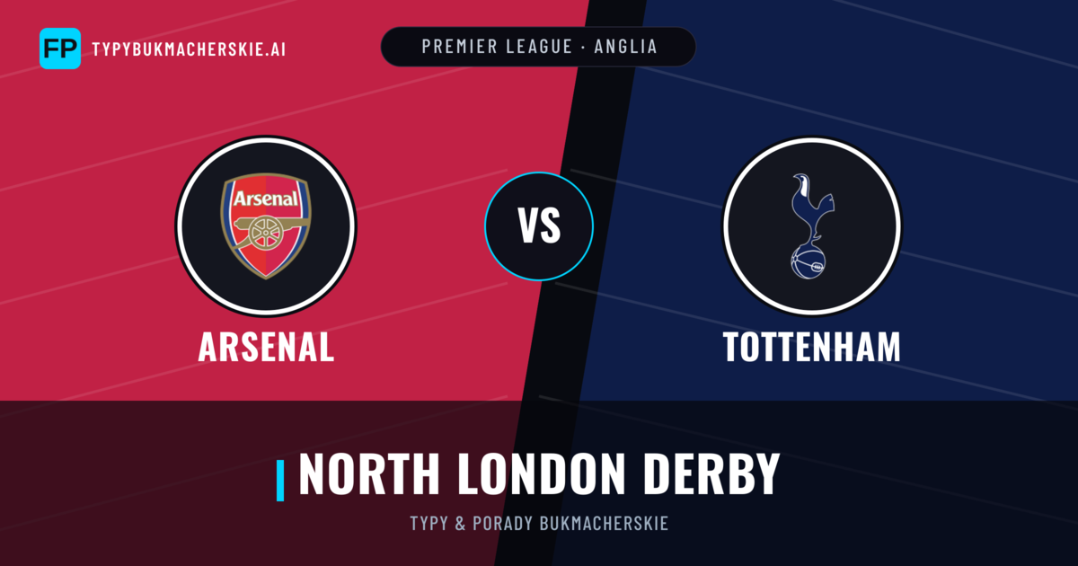Arsenal vs Tottenham Typy i statystyki