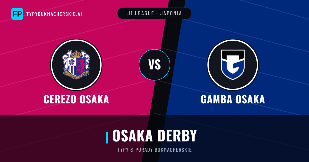 Cerezo Osaka vs Gamba Osaka Typy i statystyki