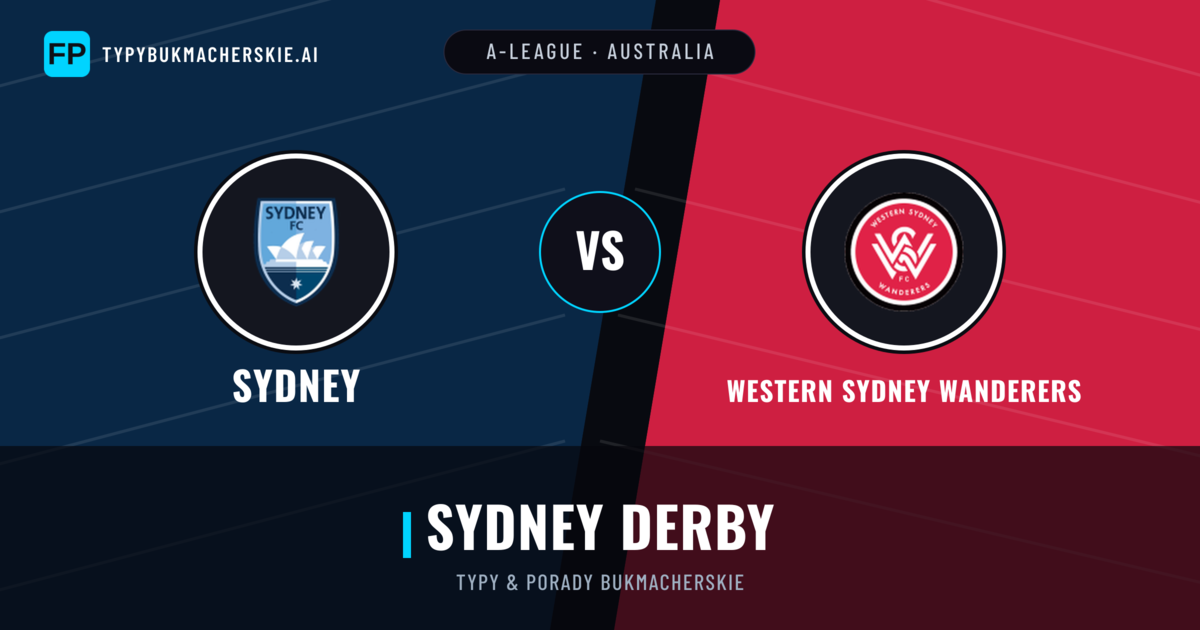 Sydney vs Western Sydney Wanderers Typy i statystyki