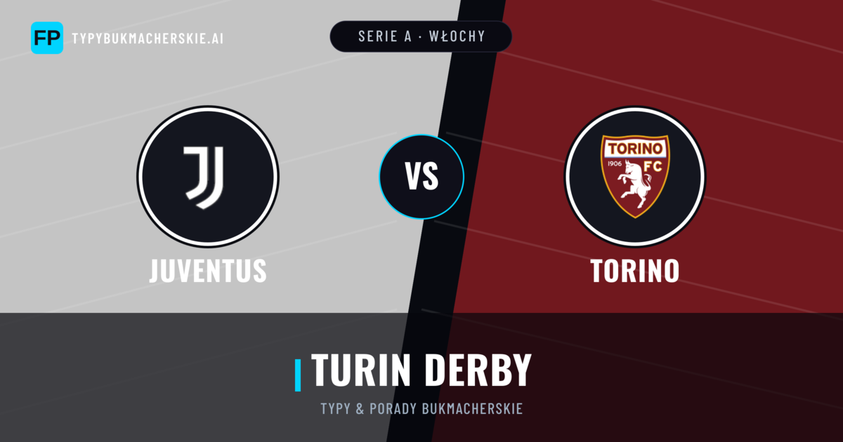 Juventus vs Torino Typy i statystyki