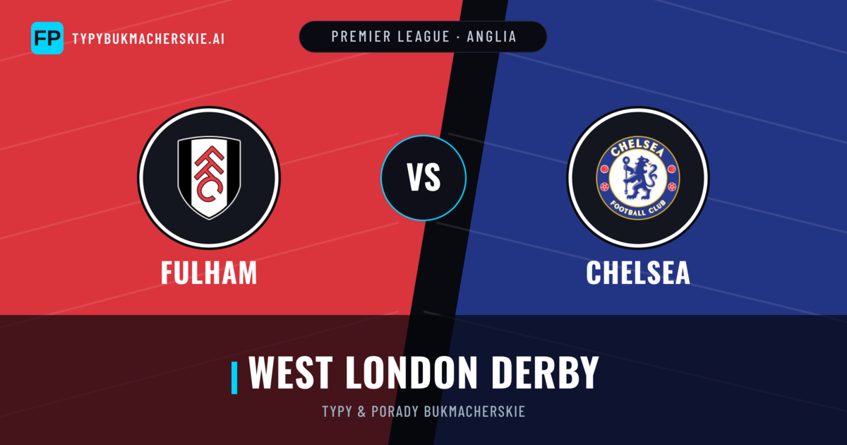 Fulham vs Chelsea Typy i statystyki