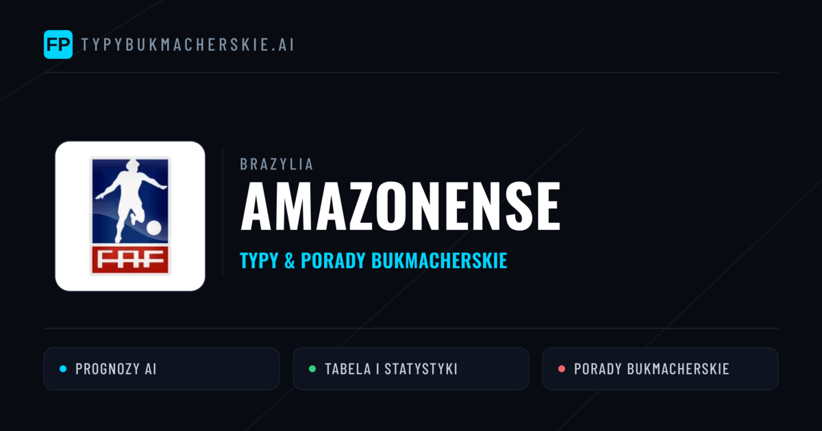 Brazylia Amazonense Typy Bukmacherskie — Darmowe Typy na Dziś