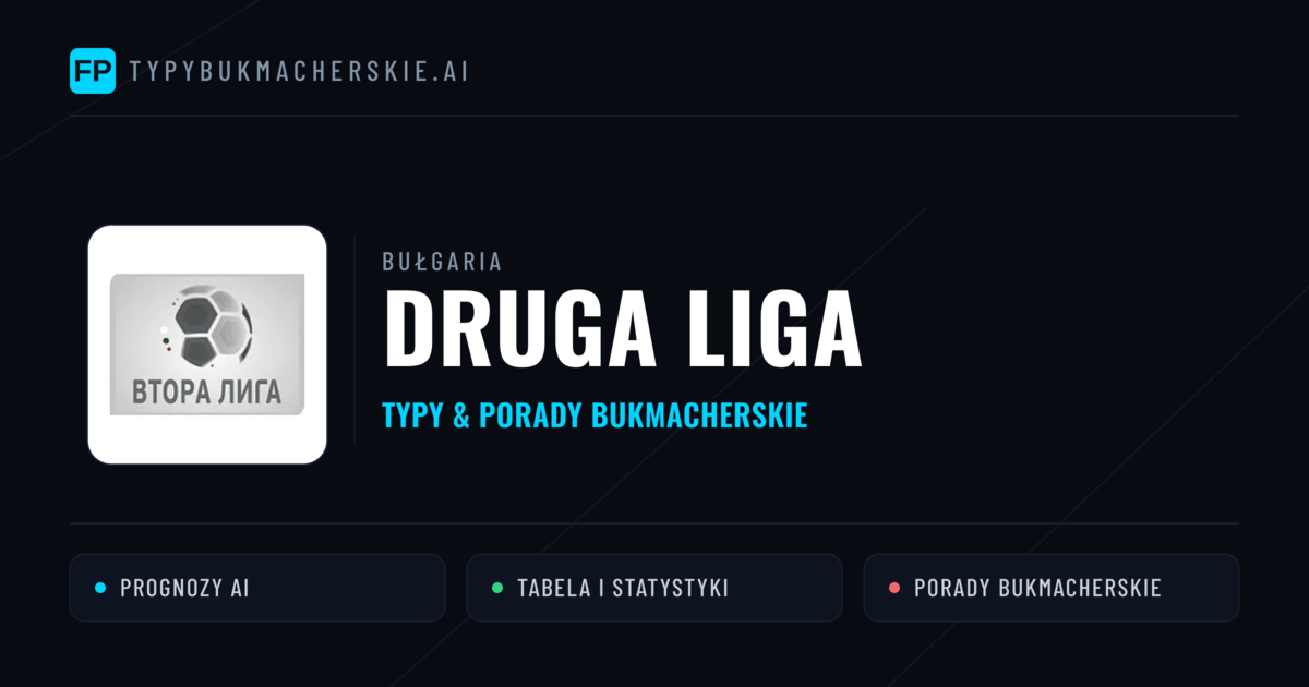 Bułgaria Druga Liga Typy Bukmacherskie — Darmowe Typy na Dziś