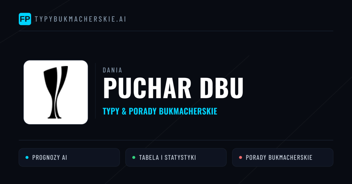 Dania Puchar DBU Typy Bukmacherskie — Darmowe Typy na Dziś