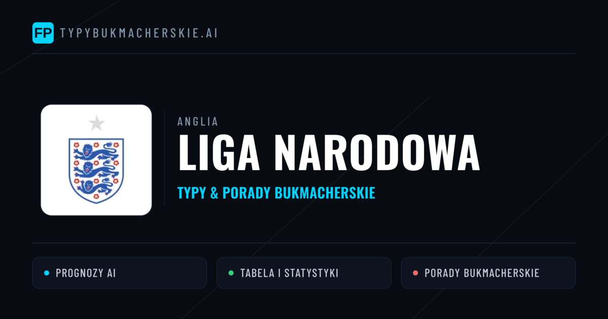 Anglia Liga Narodowa Typy Bukmacherskie — Darmowe Typy na Dziś