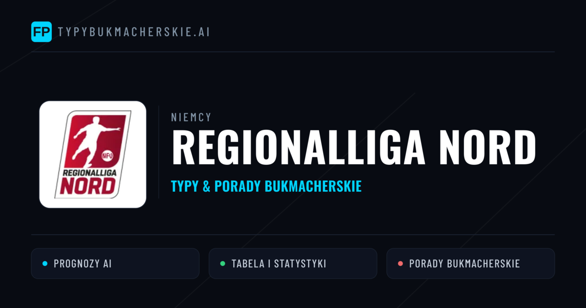 Niemcy Regionalliga Nord Typy Bukmacherskie — Darmowe Typy na Dziś