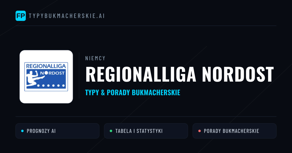 Niemcy Regionalliga Nordost Typy Bukmacherskie — Darmowe Typy na Dziś