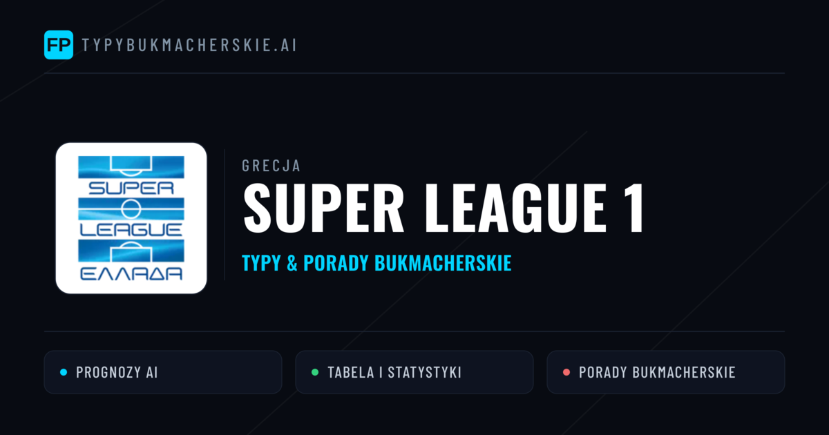 Grecja Super League 1 Typy Bukmacherskie — Darmowe Typy na Dziś