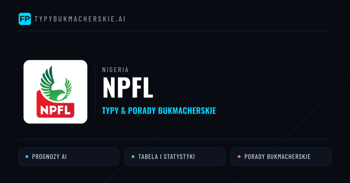 Nigeria NPFL Typy Bukmacherskie — Darmowe Typy na Dziś