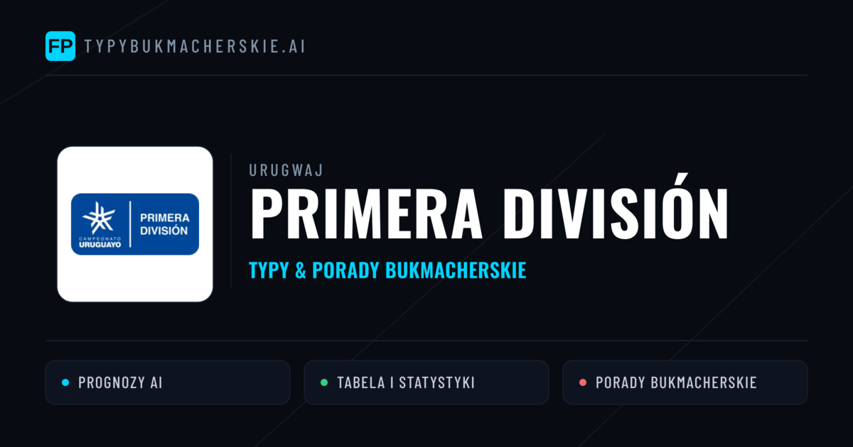Urugwaj Primera División Typy Bukmacherskie — Darmowe Typy na Dziś