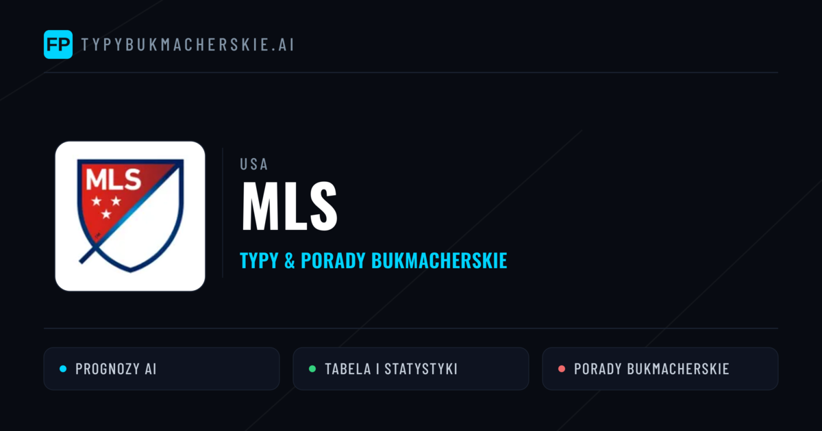 USA MLS Typy Bukmacherskie — Darmowe Typy na Dziś