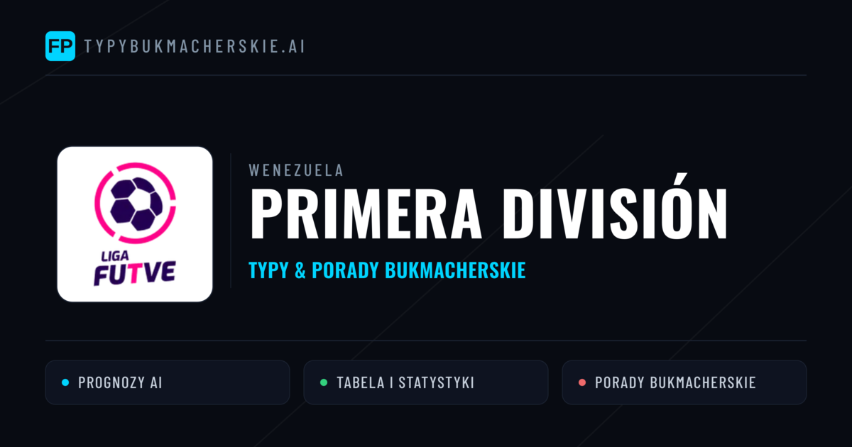 Wenezuela Primera División Typy Bukmacherskie — Darmowe Typy na Dziś