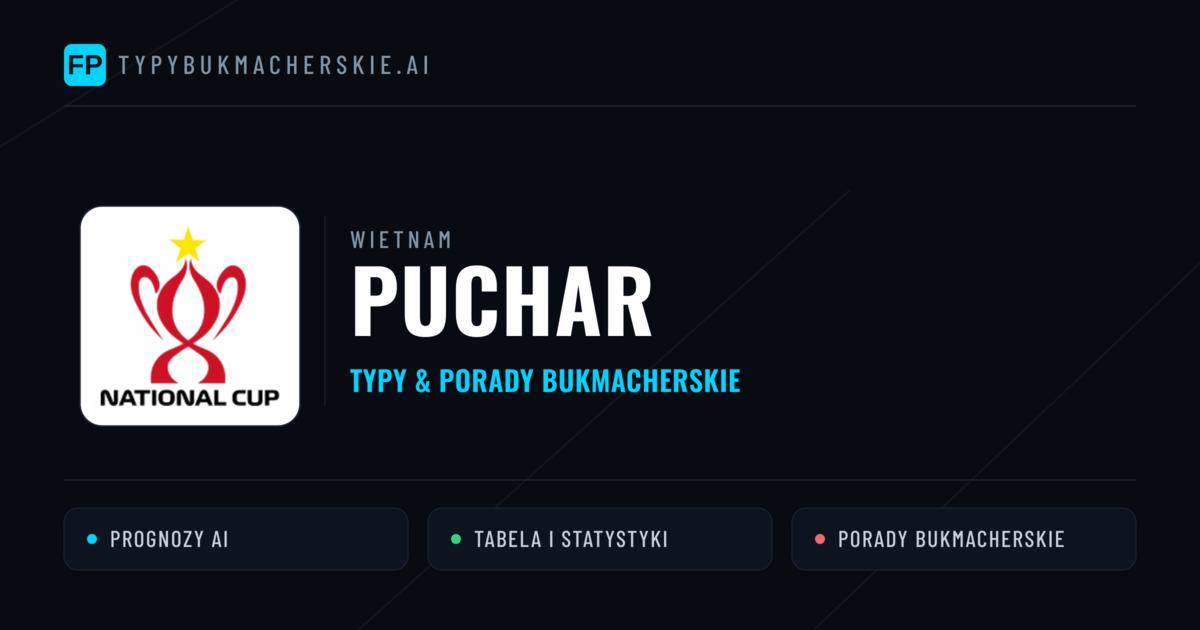 Wietnam Puchar Typy Bukmacherskie — Darmowe Typy na Dziś