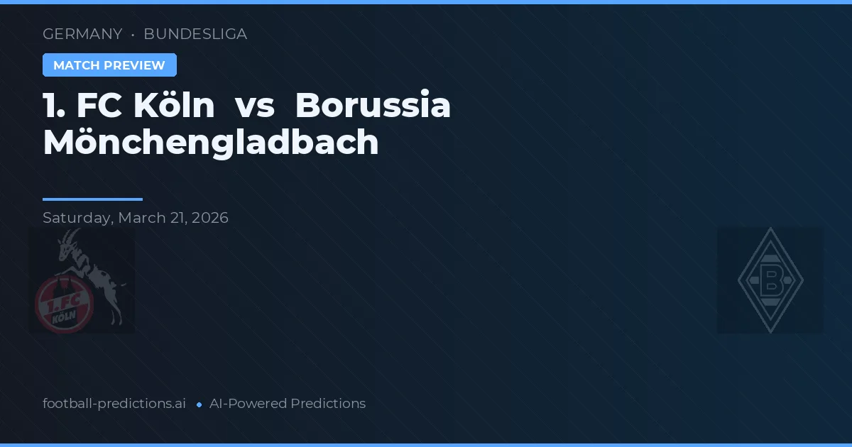 1. FC Köln vs Borussia M'Gladbach — typy i zapowiedź meczu