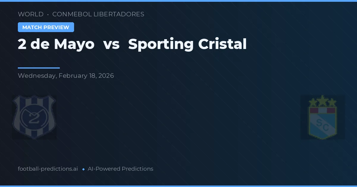 2 de Mayo vs Sporting Cristal — typy i zapowiedź meczu