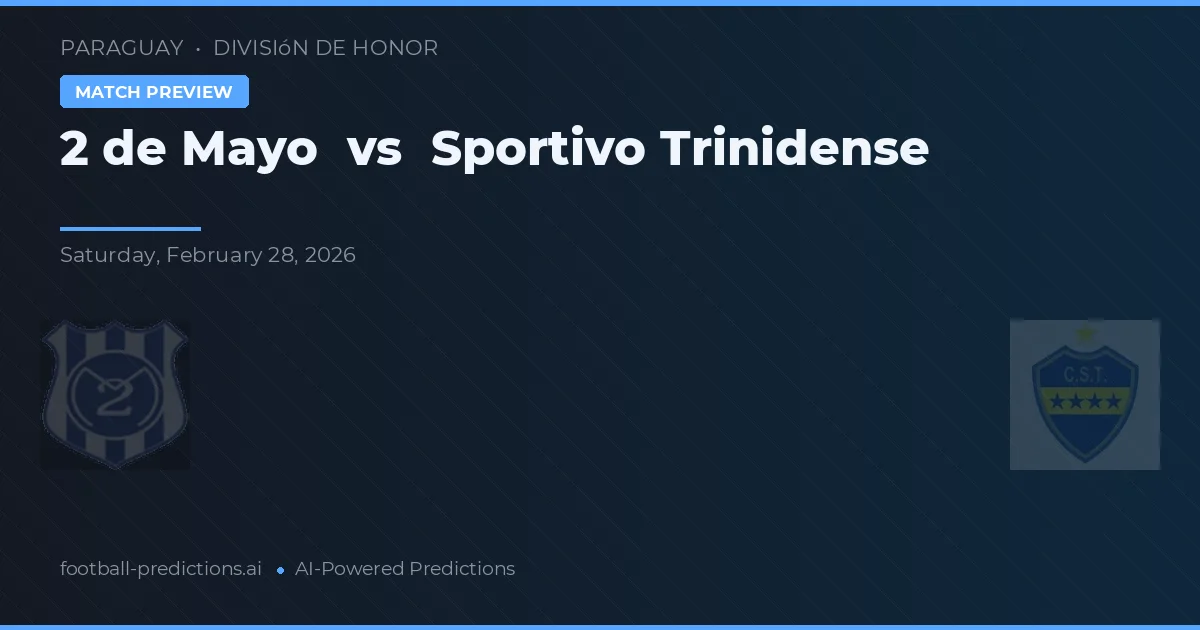 2 de Mayo vs Sportivo Trinidense — typy i zapowiedź meczu
