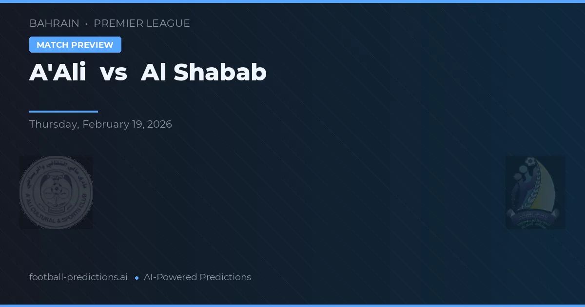 A'Ali vs Al Shabab — typy i zapowiedź meczu