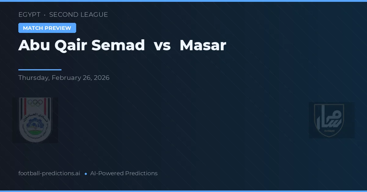 Abu Qair Semad vs Masar — typy i zapowiedź meczu