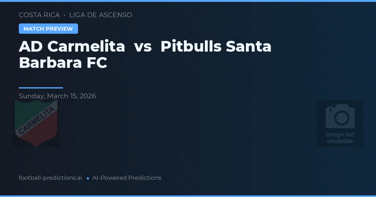 AD Carmelita vs Pitbulls Santa Barbara FC — typy i zapowiedź meczu