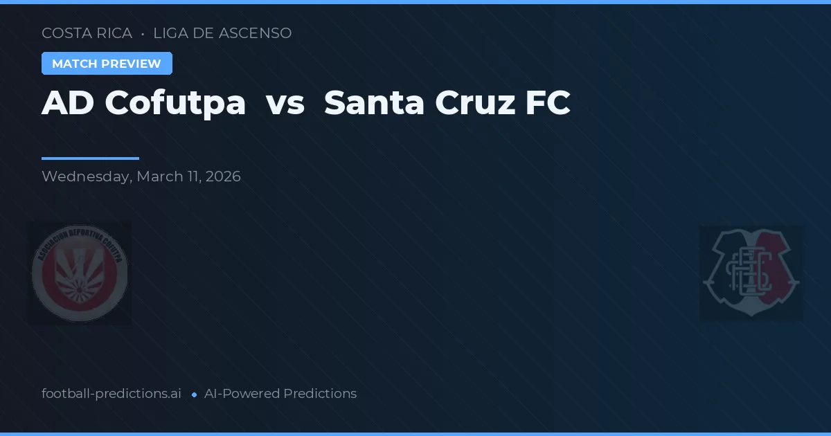 AD Cofutpa vs Santa Cruz FC — typy i zapowiedź meczu