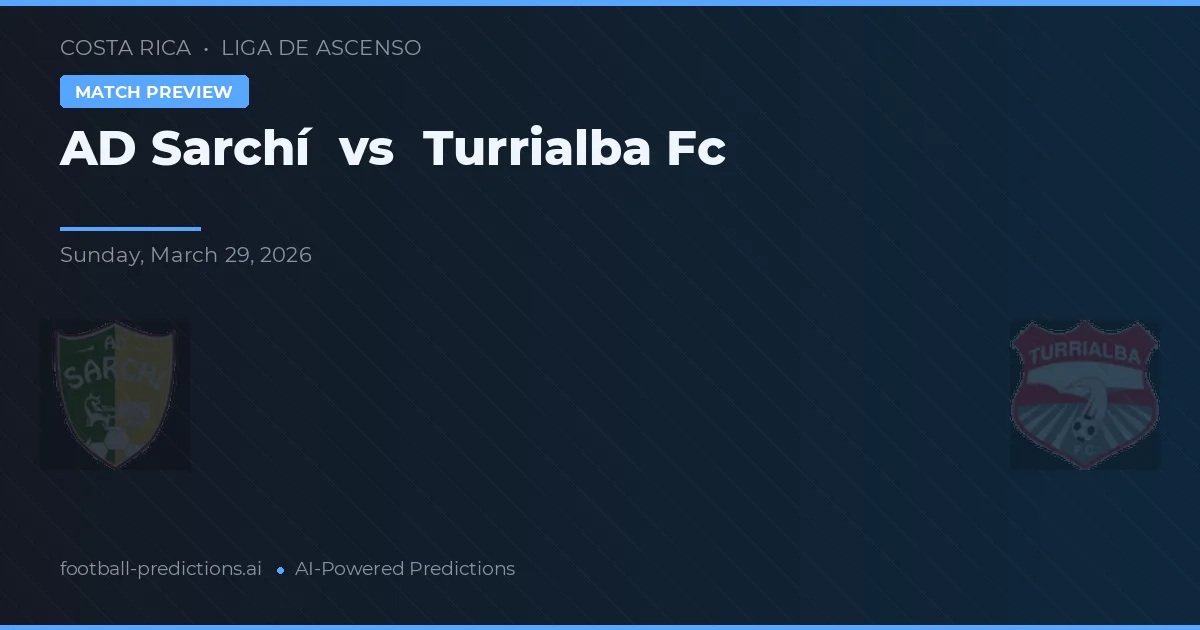 AD Sarchí vs Turrialba FC — typy i zapowiedź meczu