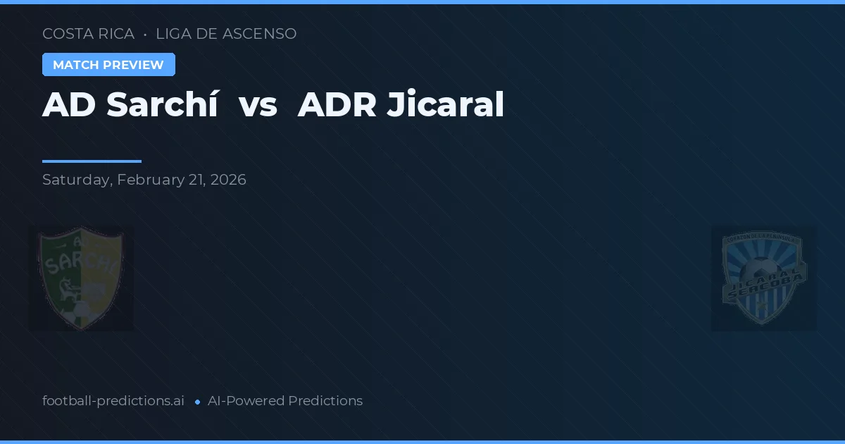 AD Sarchí vs ADR Jicaral — typy i zapowiedź meczu