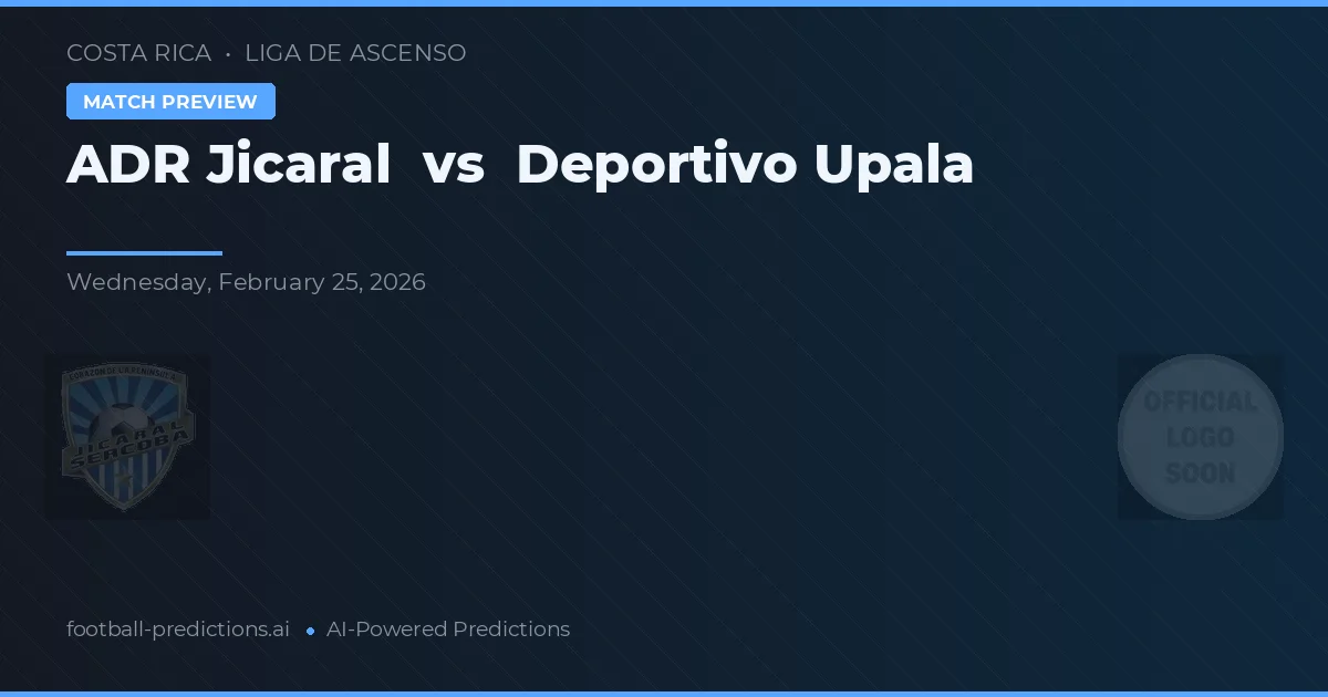 ADR Jicaral vs Deportivo Upala — typy i zapowiedź meczu