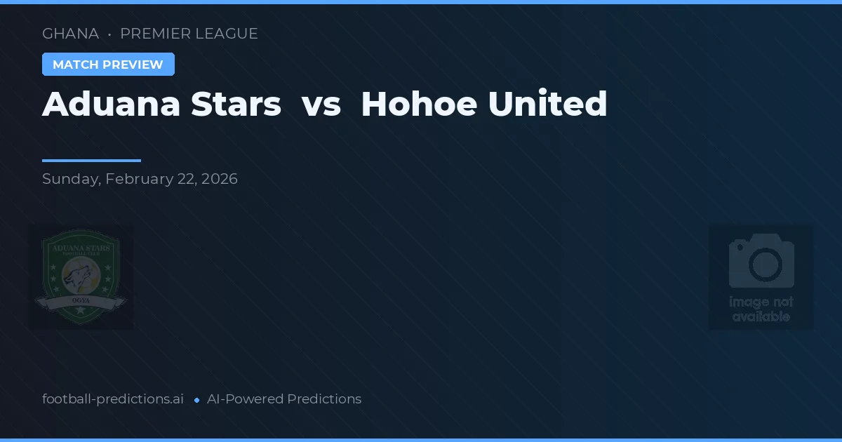 Aduana Stars vs Hohoe United — typy i zapowiedź meczu