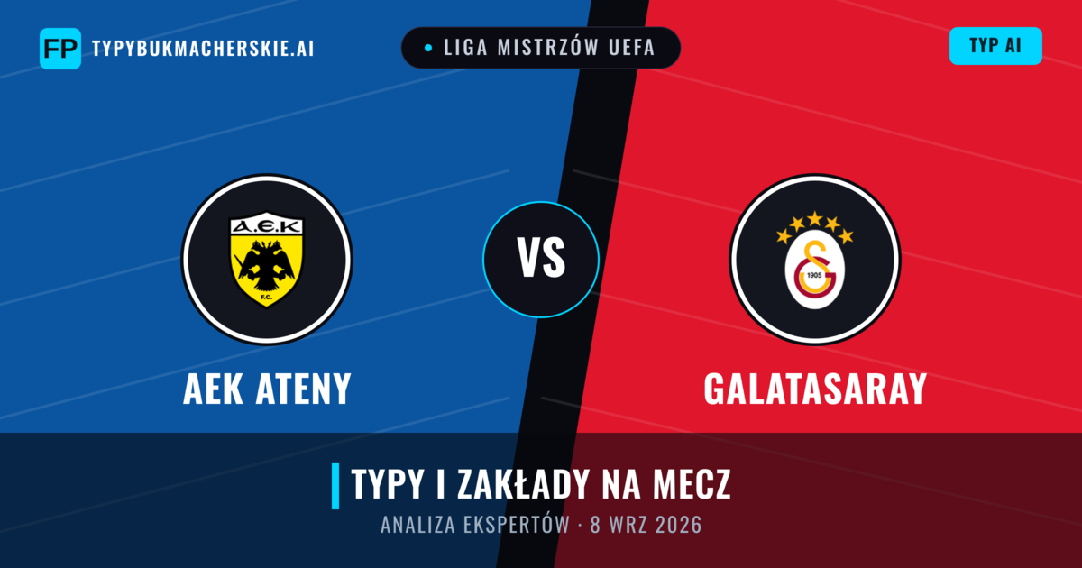 AEK Ateny vs Galatasaray — typy i zapowiedź meczu
