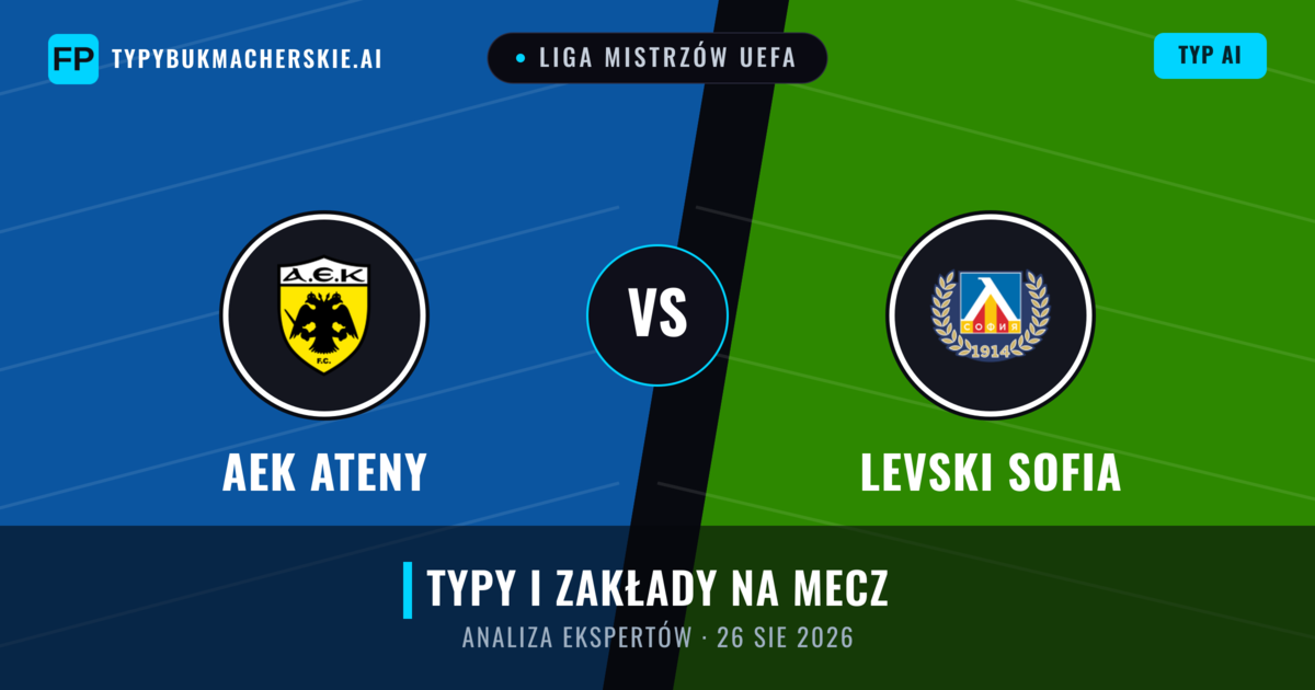 AEK Ateny vs Levski Sofia — typy i zapowiedź meczu