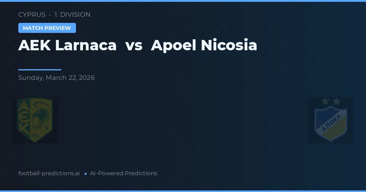 AEK Larnaca vs Apoel Nikozja — typy i zapowiedź meczu