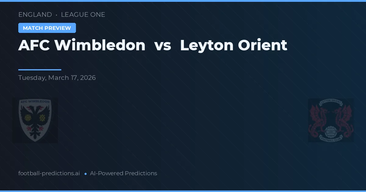 AFC Wimbledon vs Leyton Orient — typy i zapowiedź meczu