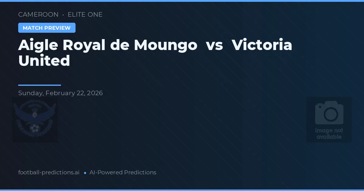 Aigle Royal de Moungo vs Victoria United — typy i zapowiedź meczu