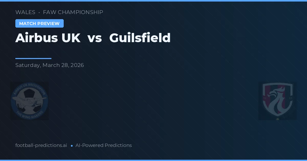 Airbus UK vs Guilsfield — typy i zapowiedź meczu