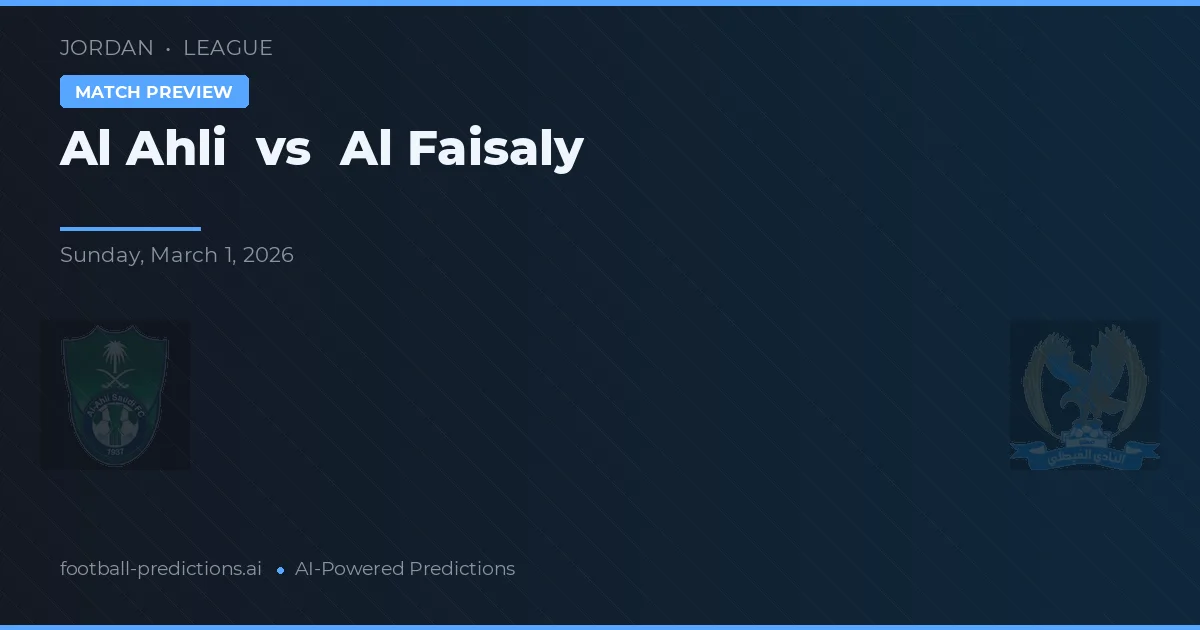 Al-Ahli vs Al Faisaly — typy i zapowiedź meczu