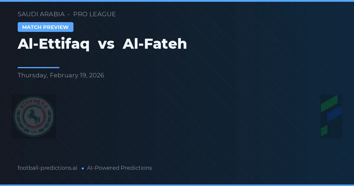 Al-Ettifaq vs Al-Fateh — typy i zapowiedź meczu