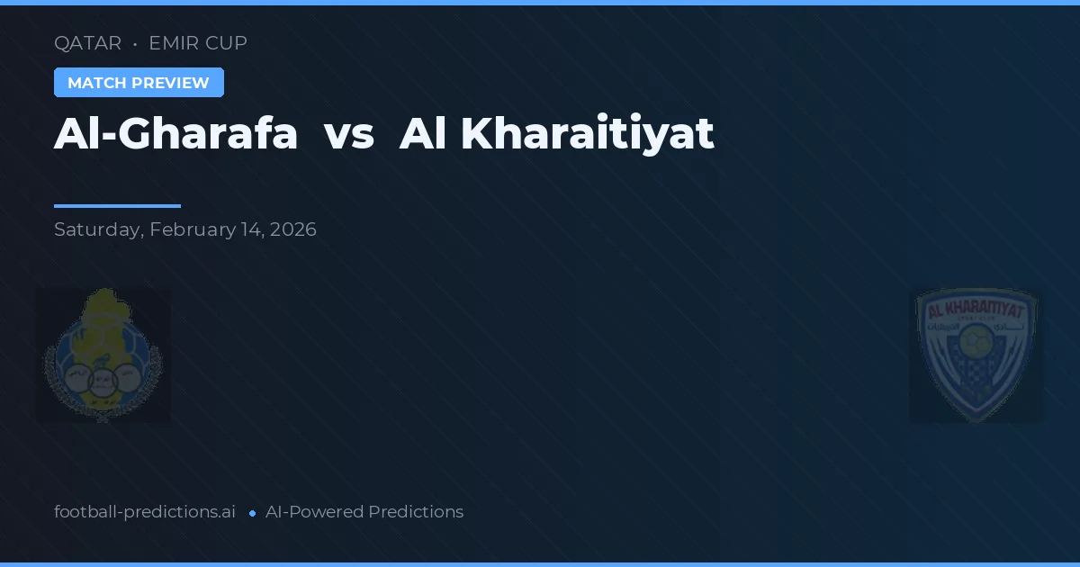 Al-Gharafa vs Al Kharaitiyat — typy i zapowiedź meczu