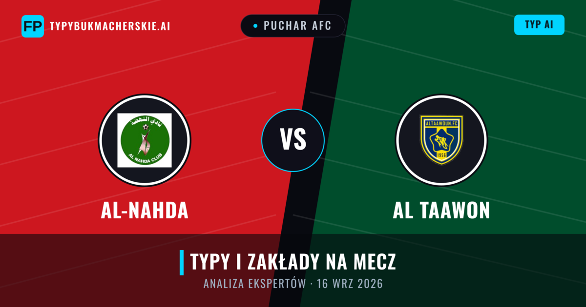 Al-Nahda vs Al Taawon — typy i zapowiedź meczu
