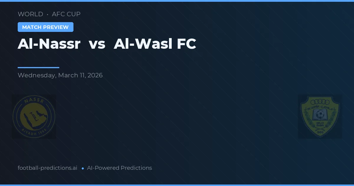 Al-Nassr vs Al-Wasl FC — typy i zapowiedź meczu