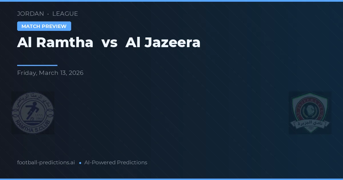 Al Ramtha vs Al Jazeera — typy i zapowiedź meczu