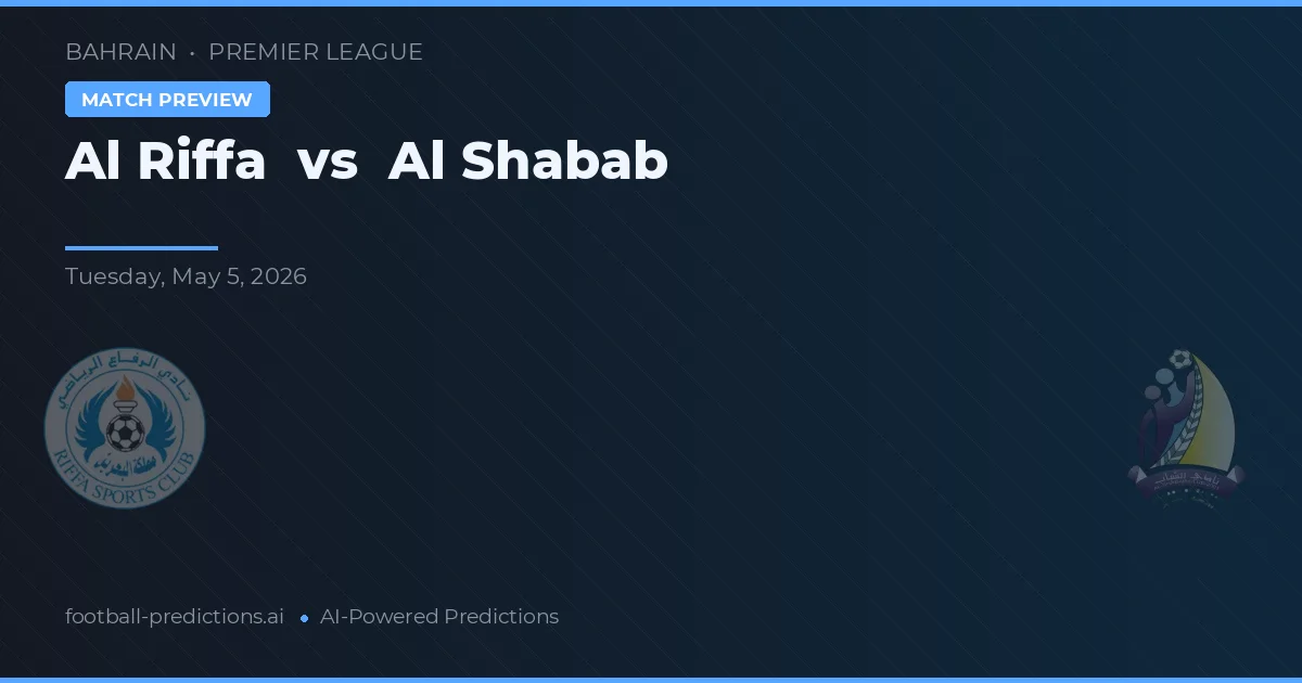 Al Riffa vs Al Shabab — typy i zapowiedź meczu