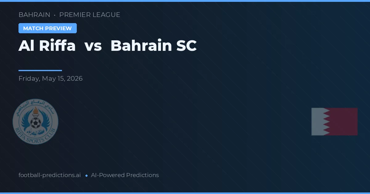 Al Riffa vs Bahrain SC — typy i zapowiedź meczu