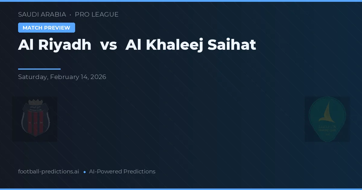 Al Riad vs Al Khaleej Saihat — typy i zapowiedź meczu