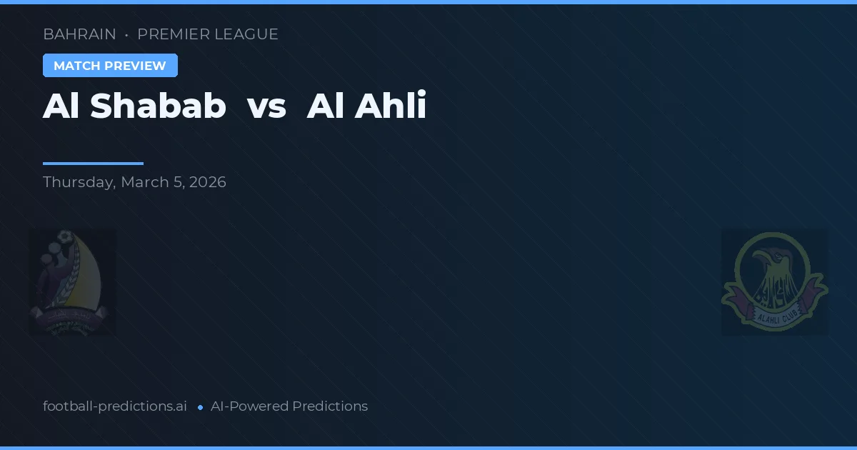 Al Shabab vs Al Ahli — typy i zapowiedź meczu