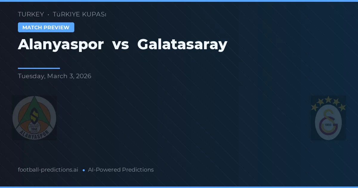 Alanyaspor vs Galatasaray — typy i zapowiedź meczu