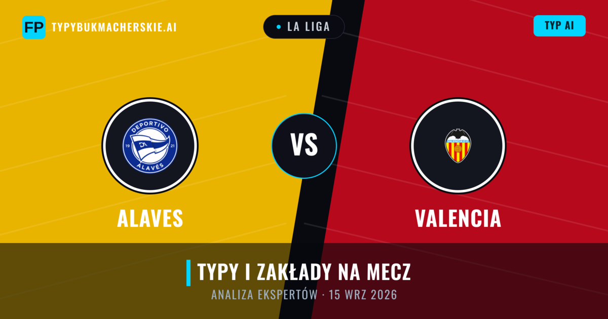 Alaves vs Valencia — typy i zapowiedź meczu