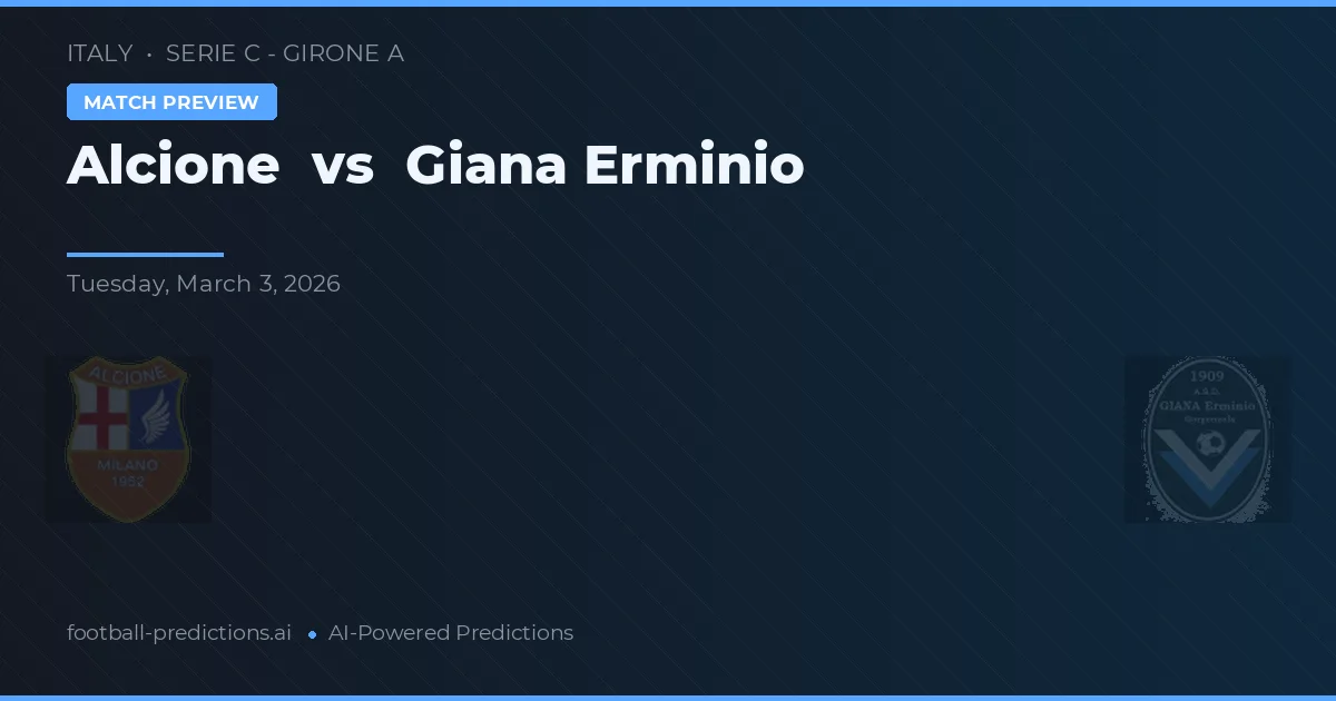 Alcione vs Giana Erminio — typy i zapowiedź meczu
