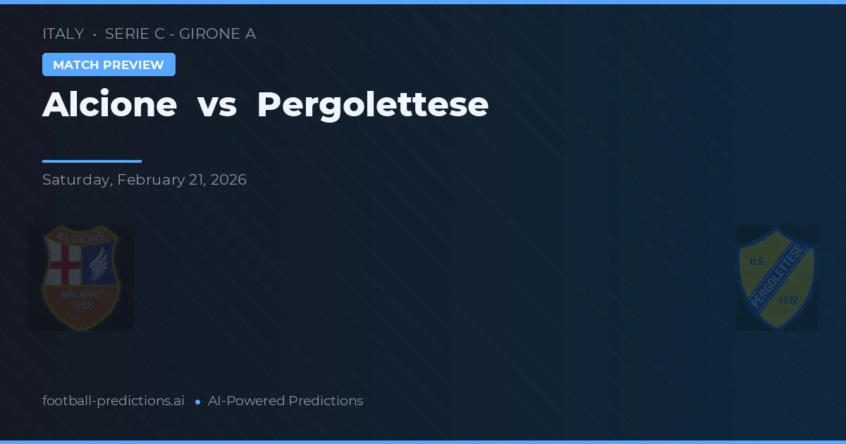 Alcione vs Pergolettese — typy i zapowiedź meczu