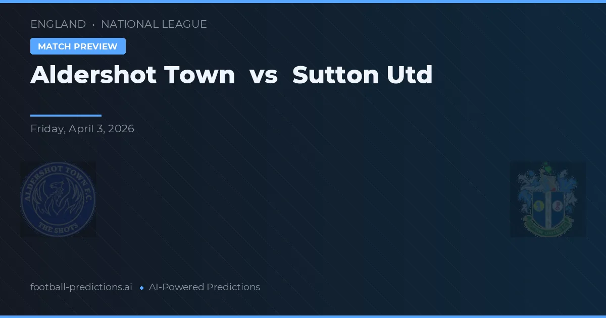 Aldershot Town vs Sutton United — typy i zapowiedź meczu